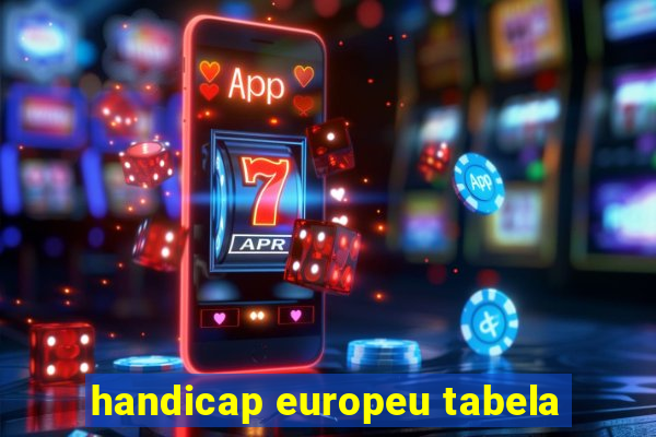 handicap europeu tabela